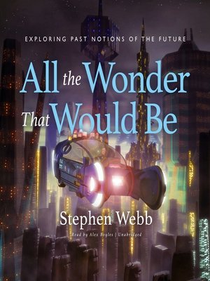 cover image of All the Wonder That Would Be
